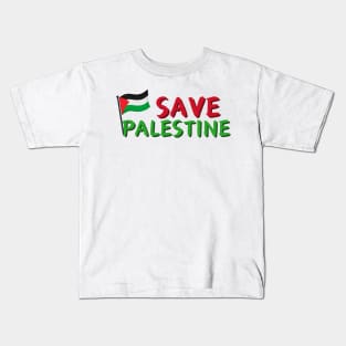 SAVE PALESTINE Kids T-Shirt